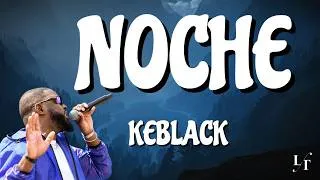 Miniature : KEBLACK - NOCHE [Paroles]