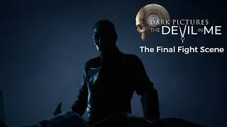 Miniature : The Dark Pictures anthology : The Devil In Me - Final Fight Scene
