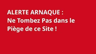 Miniature : 🚨 ALERTE ARNAQUE : Ne Tombez Pas dans le Piège de ce Site ! 😡🔴 version 2