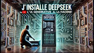 Miniature : J'installe DeepSeek sur une machine chez moi – L'IA Générative à la maison