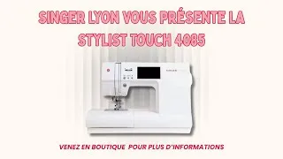 Miniature : Découvrez la Machine à Coudre Stylist Touch 4085 Singer : Facile, Rapide et Performante !