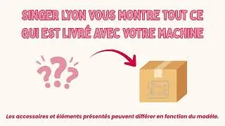 Miniature : Découvrez Tous les Accessoires qui Accompagnent Votre Machine à Coudre Singer !