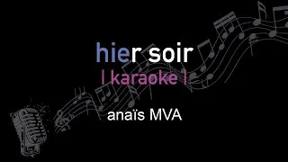 Miniature : | karaoke | anaïs MVA | hier soir