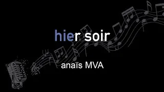 Miniature : anaïs MVA | hier soir | lyrics | paroles