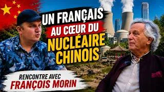 Miniature : Un Français au cœur du nucléaire Chinois : rencontre avec François Morin