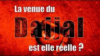 Miniature : La venue du Dajjal est elle réelle?