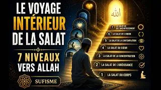 Miniature : LE VOYAGE INTÉRIEUR DE LA SALAT : 7 NIVEAUX VERS ALLAH