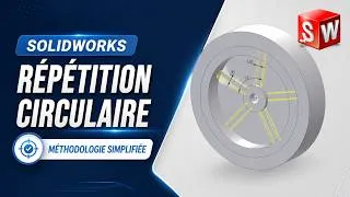 Miniature : SolidWorks : Maîtriser la répétition circulaire (méthode simple)