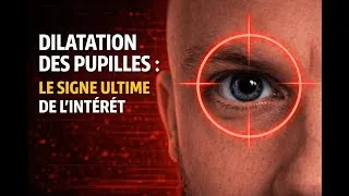 Miniature : Dilatation des pupilles : le signe ultime de l’intérêt