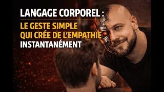 Miniature : Langage corporel : le geste simple qui crée de l’empathie instantanément