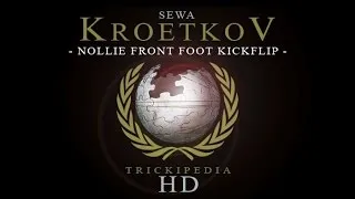 Miniature : The Berrics Trickipedia Nollie Front Foot Kickflip Sewa Kroetkov