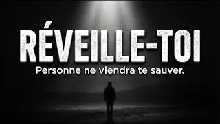 Miniature : RÉVEILLE-TOI. Personne ne viendra te sauver.