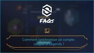 Miniature : Comment synchroniser un compte League of Legends ?