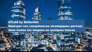 Miniature : ATLAS: Déployer les compétences stratégiques rapidement, partout, dans toutes les langues en 48h.
