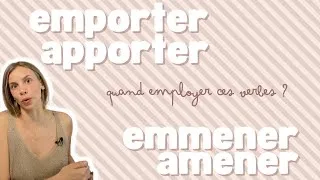 Miniature : Apporter, emporter, amener et emmener… Ne fais plus l'erreur !