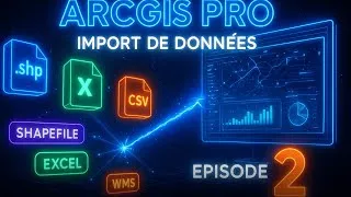 Miniature : ArcGIS Pro - Épisode 2 : IMPORTATION DONNÉES (Shapefile, Excel, ETC)
