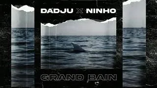 Miniature : Dadju feat Ninho_Grand Bain_(audio officiel) Vrai