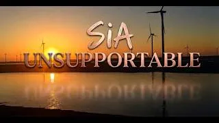 Miniature : SIA – UNSUPPORTABLE (Lyrics)