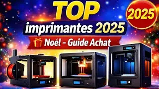 Miniature : Les Meilleures Imprimantes 3d pour noël 2025