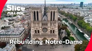 Miniature : Rebuilding Notre-Dame: The Science Behind the Restoration | FULL DOCUMENTARY
