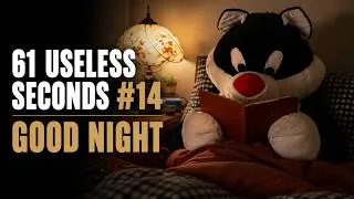 Miniature : #14 Good Night 61 USELESS SECONDS