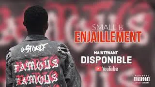 Miniature : SMALL B _ ENJAILLEMENT (Audio)