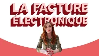 Miniature : Comprendre la réforme de la facture électronique en 2 minutes !