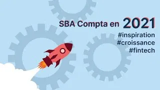 Miniature : SBA Compta - 🚀🚀 Nos challenges relevés en 2021 !