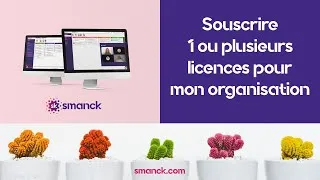 Miniature : Smanck souscrire ou renouveler 1 ou plusieurs licences utilisateur (les invités sont illimités !)