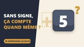 Miniature : Entiers relatifs : le − ne veut rien dire sans ça