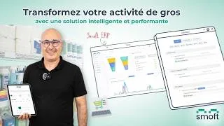 Miniature : Témoignage Client | Comment SMOFT ERP transforme la gestion d'une entreprise de vente de gros ?