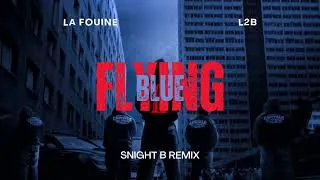 Miniature : La Fouine & L2B – Flying Blue (Snight B Remix)