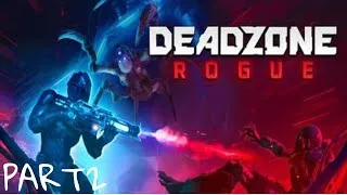 Miniature : Je test un nouveau jeux vidéo DEADZONE: ROGUE PART 2
