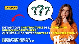 Miniature : Episode 3: Contrats et rémunérations des agents contractuels de la Fonction Publique Hospitalière !