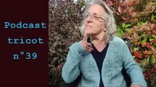 Miniature : Podcast/ vlog tricot n°39 : Il est terminé !