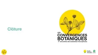 Miniature : Convergences botaniques 2025 - 19. Clôture