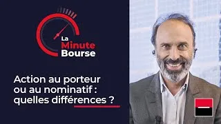 Miniature : La Minute Bourse: Action au porteur ou au nominatif; quelles différences ?