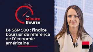 Miniature : La Minute Bourse: Le S&P 500; l’indice boursier de référence de l’économie américaine