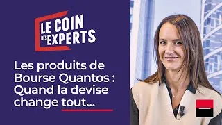 Miniature : Le Coin des Experts: Les produits de Bourse Quantos, quand la devise change tout…