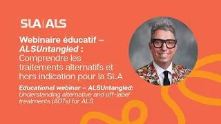 Miniature : Webinaire – ALSUntangled : Comprendre les traitements alternatifs et hors indication pour la SLA