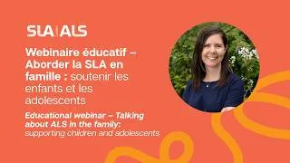 Miniature : *Webinaire éducatif – Aborder la SLA en famille : soutenir les enfants et les adolescents