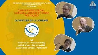 Miniature : Ouverture de la journée "Dans le Maelstrom : Sciences, société et choix politiques"