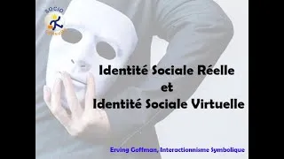 Miniature : ERVING GOFFMAN: Identité sociale virtuelle et Réelle
