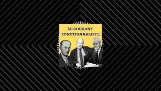 Miniature : Le courant fonctionnaliste (Malinowski, Parsons, Merton)