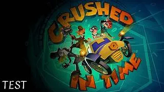Miniature : Crushed In Time - TEST ꜰʀ