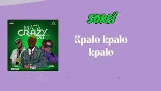 Miniature : SOKEÏ - MATA CRAZY KPALO (remix) feat @DortyOfficiel & @liljaybingerack