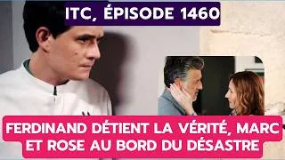 Miniature : ITC, ÉPISODE 1460: FERDINAND DÉTIENT LA VÉRITÉ, MARC ET ROSE AU BORD DU DÉSASTRE