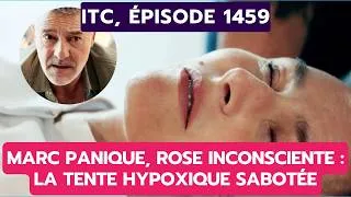Miniature : ITC, ÉPISODE 1459: MARC PANIQUE, ROSE INCONSCIENTE  LA TENTE HYPOXIQUE SABOTÉE
