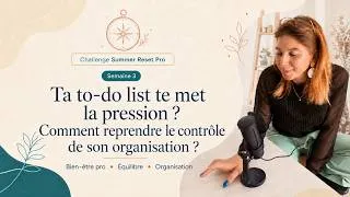 Miniature : Comment reprendre le contrôle de son organisation au travail ? -  Challenge Summer Reset Pro - S3