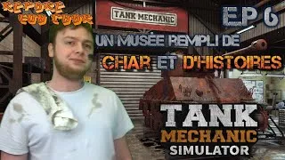 Miniature : [Narratif] - Tank Mechanic Simulator #6 : Un musée rempli de char et d'histoires(fin)